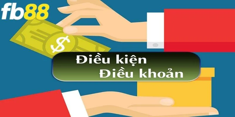 Điều kiện điều khoản FB88 về việc mở tài khoản